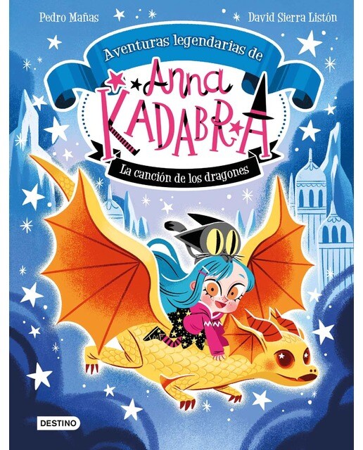 Imagen 0 de Anna Kadabra. Aventuras legendarias 2. La canción de los dragones (Tapa dura)