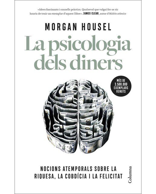 Imagen 0 de La psicologia dels diners: Nocions atemporals sobre la riquesa, la cobdícia i la felicitat  (Tapa blanda con solapas)