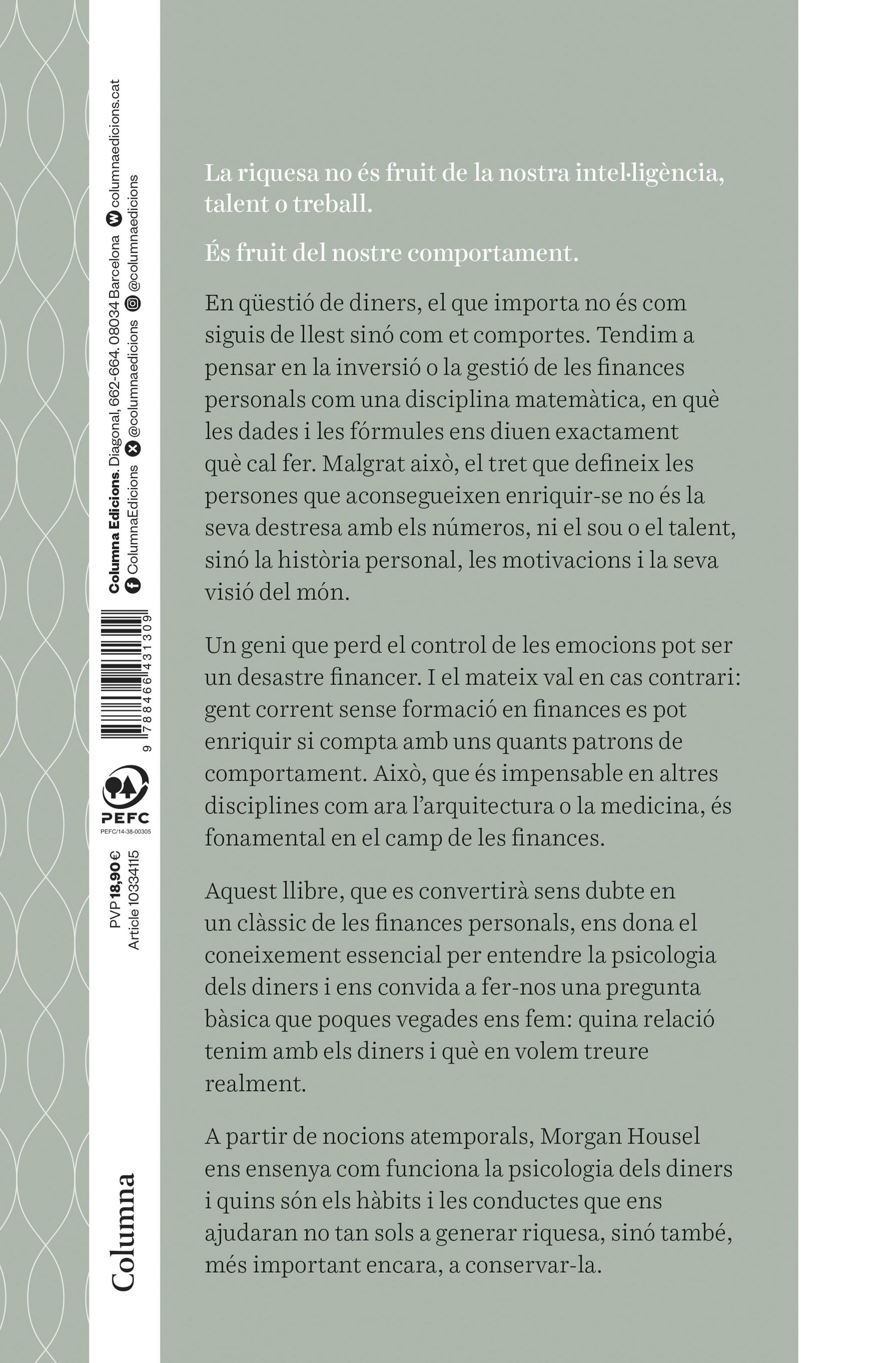 La psicologia dels diners: Nocions atemporals sobre la riquesa, la cobdícia i la felicitat  (Tapa blanda con solapas) 2