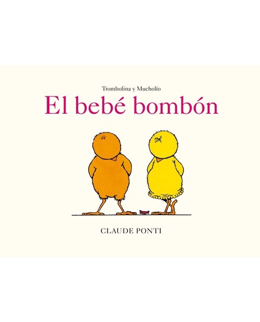 Imagen 0 de Trombolina y Mucholío: El bebé bombón (Tapa dura)