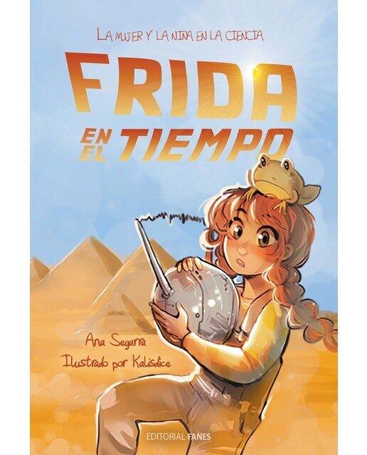 Imagen 0 de Frida en el tiempo: La mujer y la niña en la ciencia  (Tapa dura)