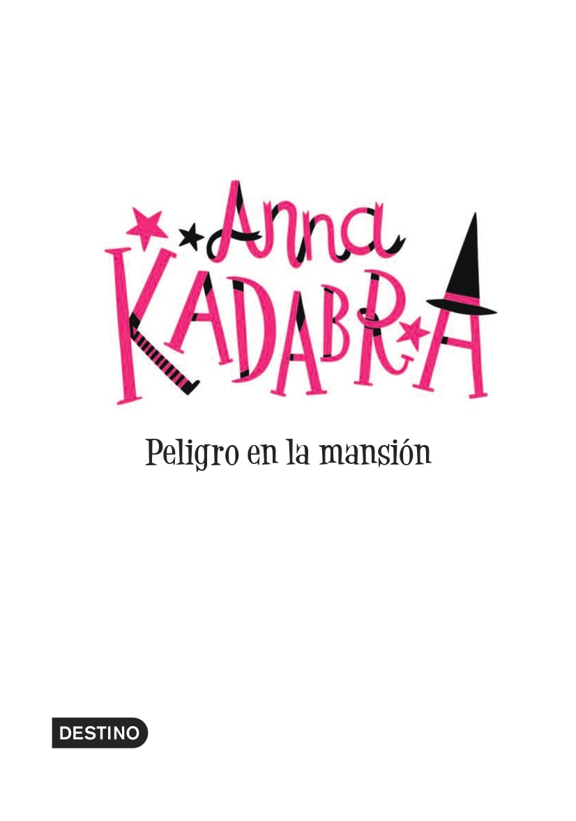 Anna Kadabra 13. Peligro en la mansión  (Tapa blanda) 3