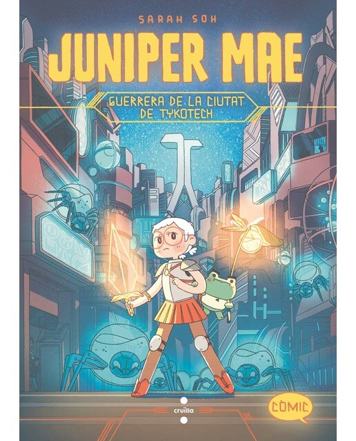 Juniper Mae 1: Guerrera de la ciutat de Tykotech  (Tapa dura) 1