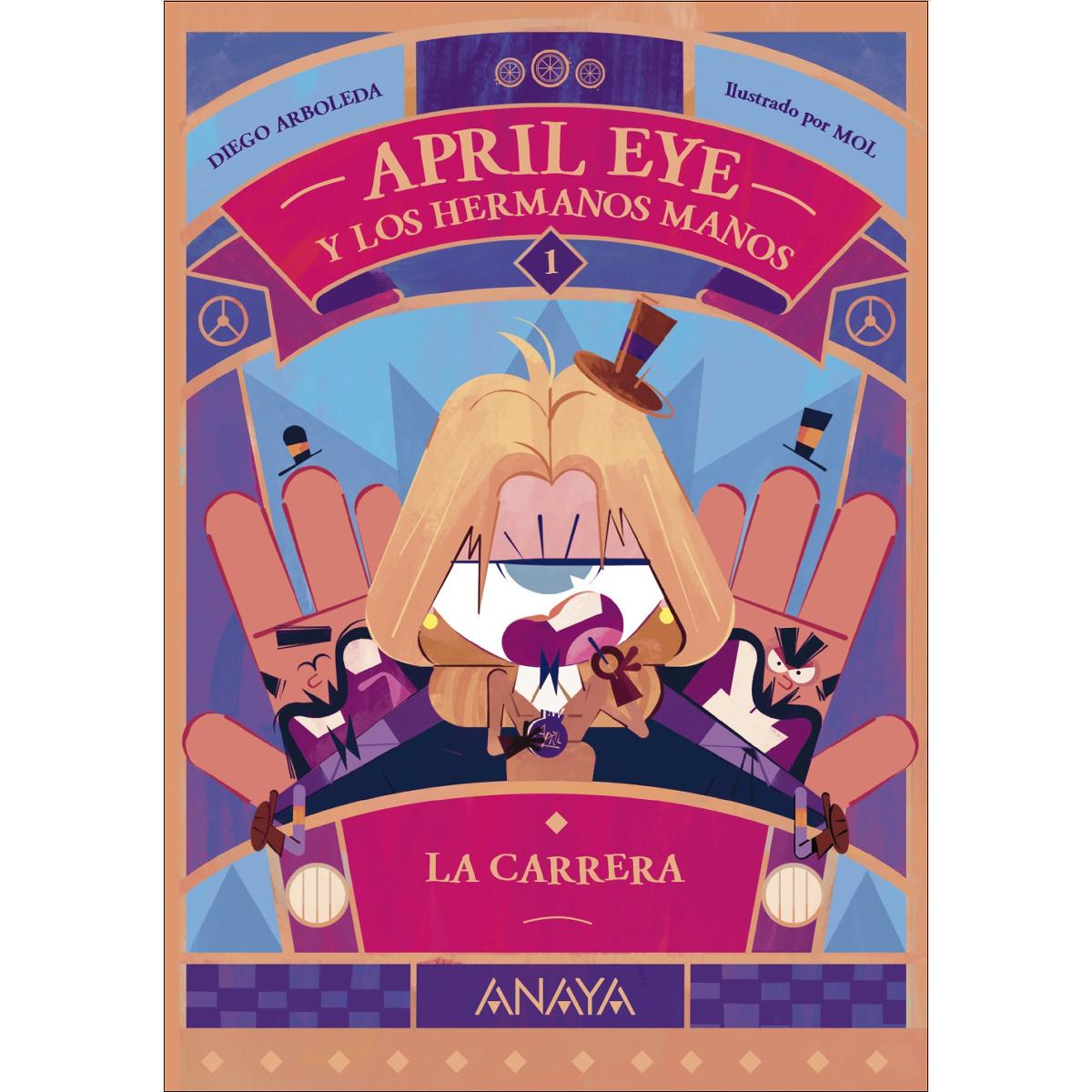 April Eye y los hermanos Manos 1. La carrera  (Tapa blanda con solapas) 1