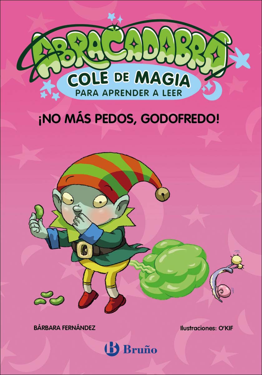 Imagen 0 de Abracadabra, Cole de Magia para aprender a leer, 6. ¡No más pedos, Godofredo!  (Tapa blanda con solapas)