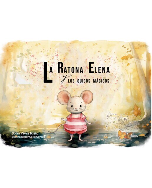 Imagen 0 de LA RATONA ELENA Y LOS QUICOS MÁGICOS
