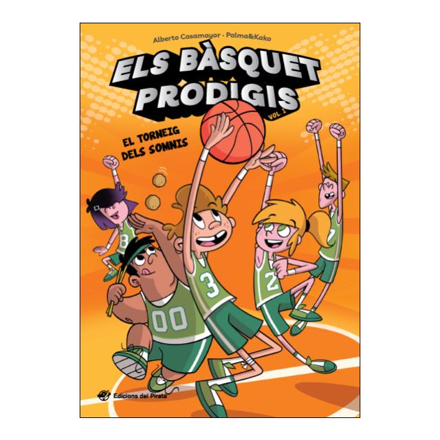 Imagen 1 de Els bàsquet prodigis - El torneig dels somnis: El bàsquet mai havia estat tan divertit! Un equip de bàsquet insòlit, amistat i molt d'h  (Tapa blanda)