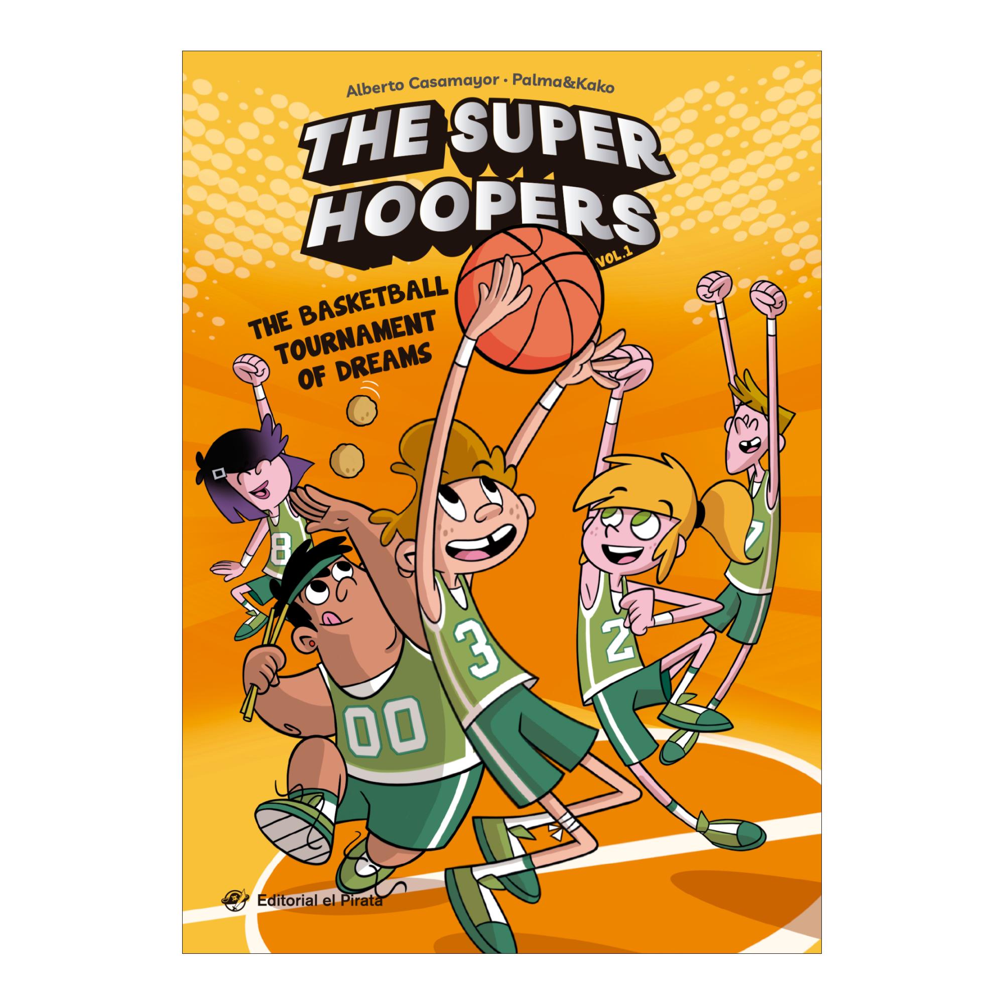 Imagem 0 de The Super Hoopers - The Basketball Tournament of Dreams: ¡Nunca el baloncesto había sido tan divertido! Libro en INGLÉS sobre un equipo d (Capa mole)