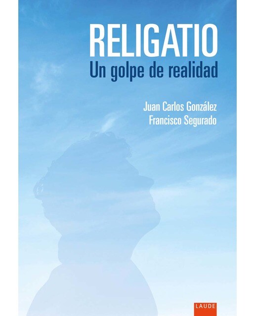 Imagen 0 de Religatio. Un golpe de realidad