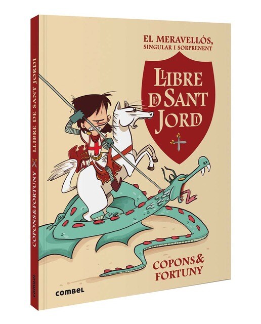 Imagen 0 de El meravellós, singular i sorprenent llibre de Sant Jordi  (Tapa dura)