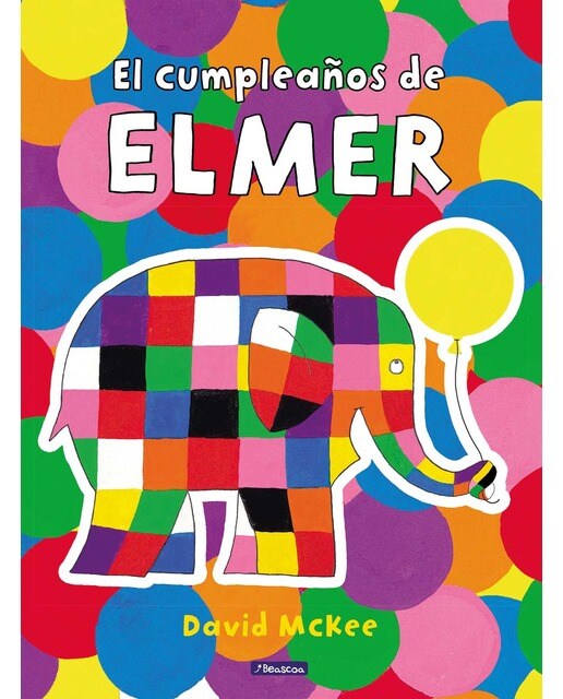 Imagen 0 de Elmer. Un cuento - El cumpleaños de Elmer  (Tapa dura)