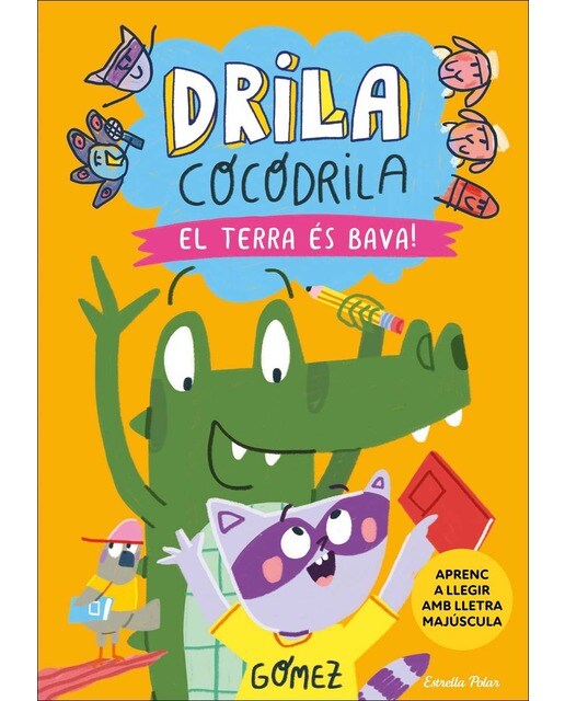 Imagen 0 de Drila Cocodrila 5. El terra és bava! Aprenc a llegir  (Tapa dura)