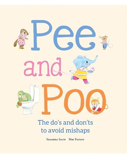 Pee and Poo. The Do&s and Don'ts to Avoid Mishaps (Capa dura) 1