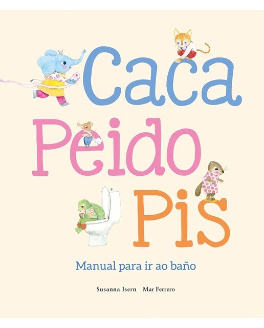 Imagem 0 de Caca, peido, pis. Manual para ir ao baño (Capa dura)