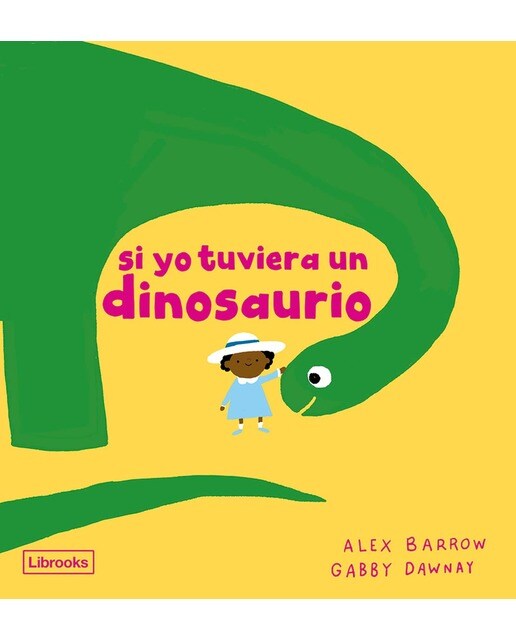 Imagen 0 de Si yo tuviera un dinosaurio