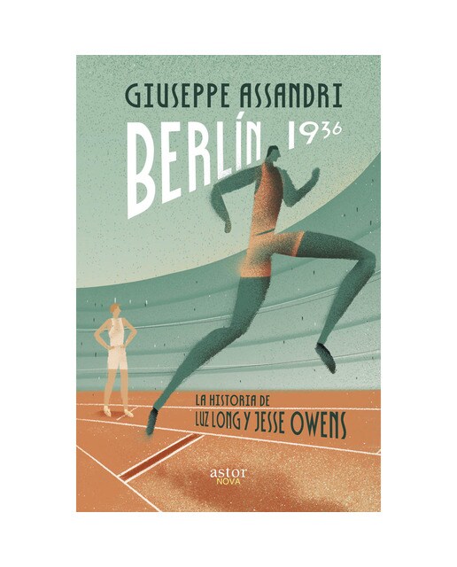 Berlín 1936: La historia de Luz Long y Jesse Owens  (Tapa blanda con solapas) 1