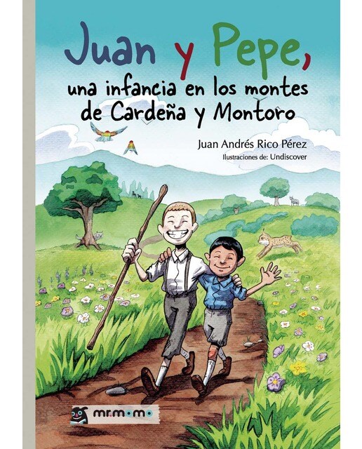 Juan y Pepe, una infancia en los montes de Cardeña y Montoro