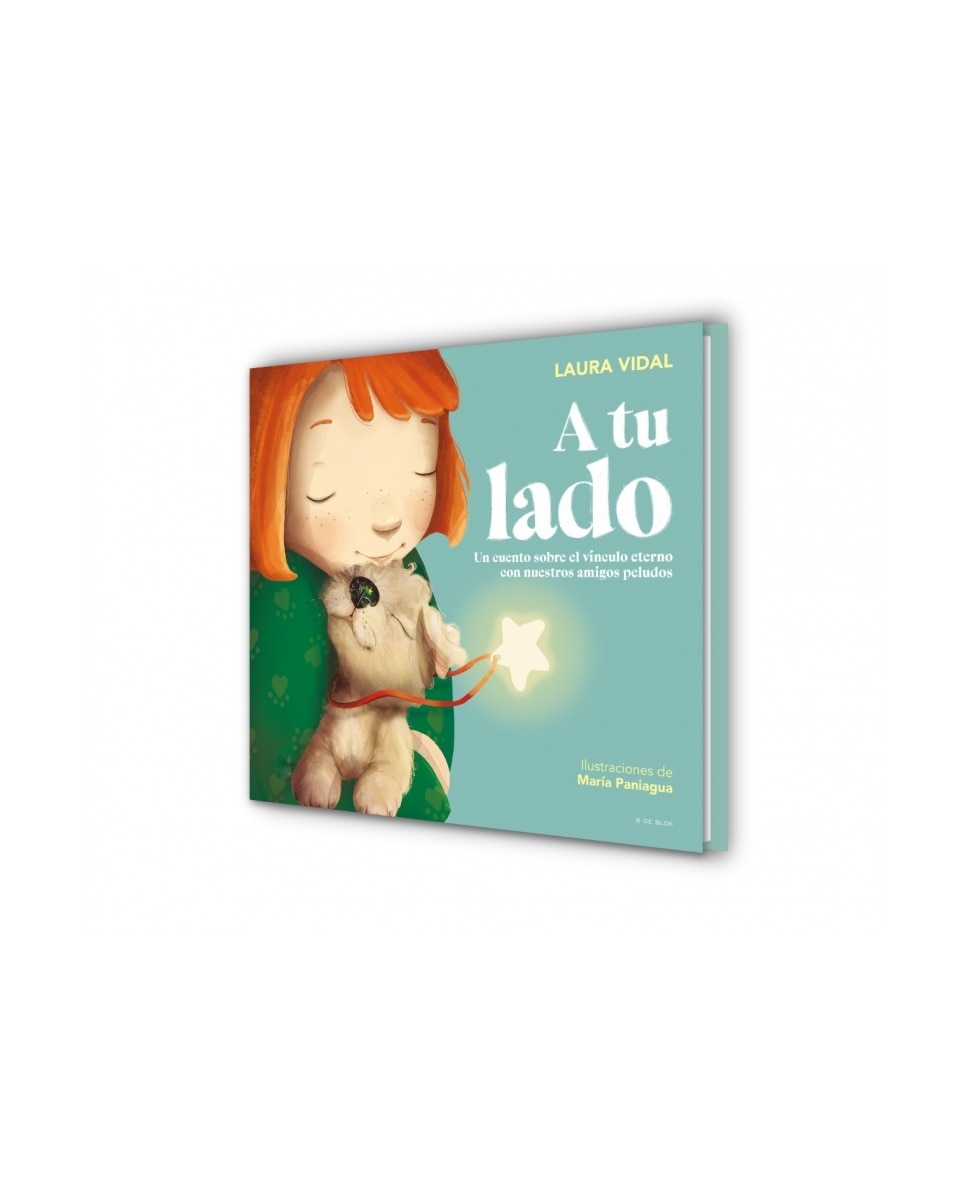 Imagen 1 de A tu lado: Un cuento sobre el vínculo eterno con nuestros amigos peludos (Tapa dura)