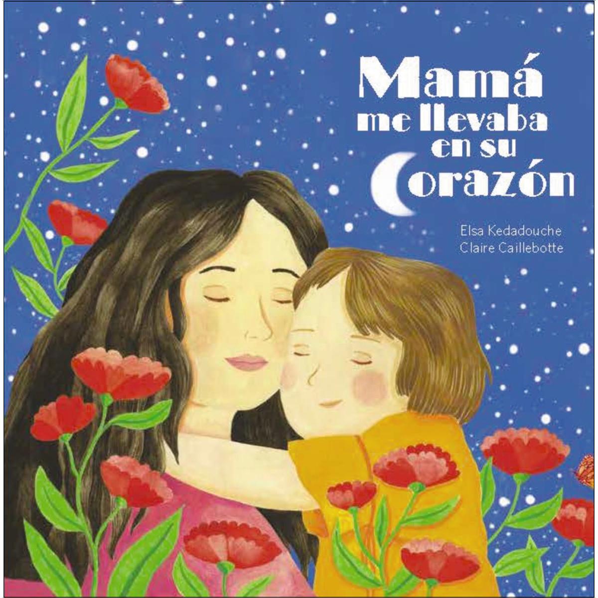 Imagen 1 de Mamá me lleva en su corazón  (Tapa dura)