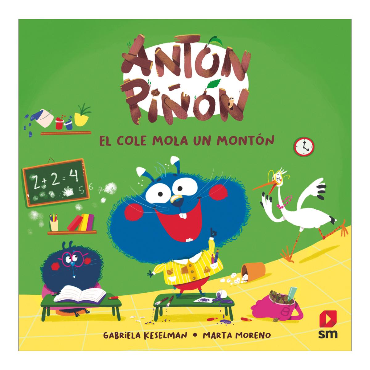 Imagen 0 de Antón Piñón, el cole mola un montón  (Tapa dura)