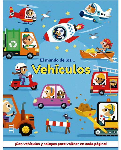 Imagen 0 de El mundo de los vehículos: ¡Con vehículos y solapas para voltear en cada página!  (Tapa dura)