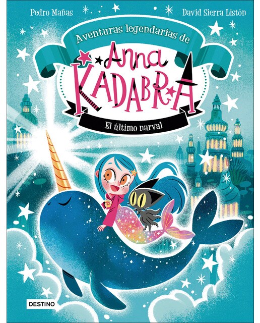 Imagen 0 de ANNA KADABRA. AVENTURAS LEGENDARIAS 3. E  (Tapa dura)