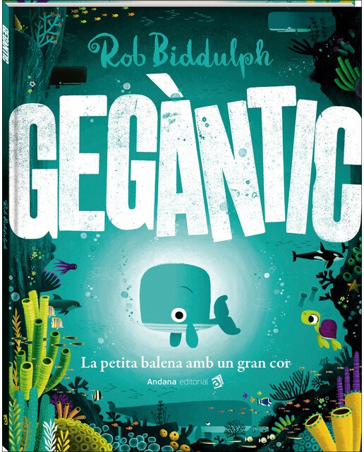 Imagen 0 de Gegàntic: La patita balena amb un gran cor  (Tapa dura)
