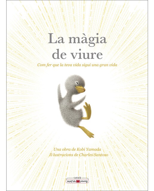 La màgia de viure: Com fer que la teva vida sigui una gran vida