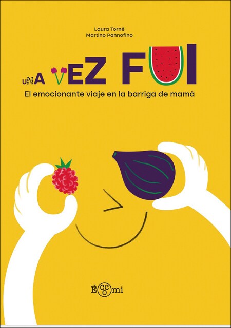 Imagem 0 de Una vez fui: El emocionante viaje en la barriga de mamá (Capa dura)