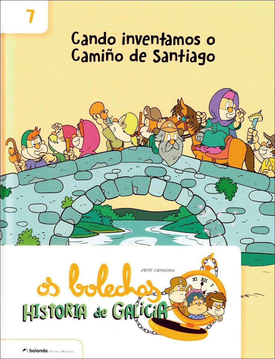 Os Bolechas. Colección Historia de Galicia. Cando inventamos o Camiño de Santiago (Capa dura) 1
