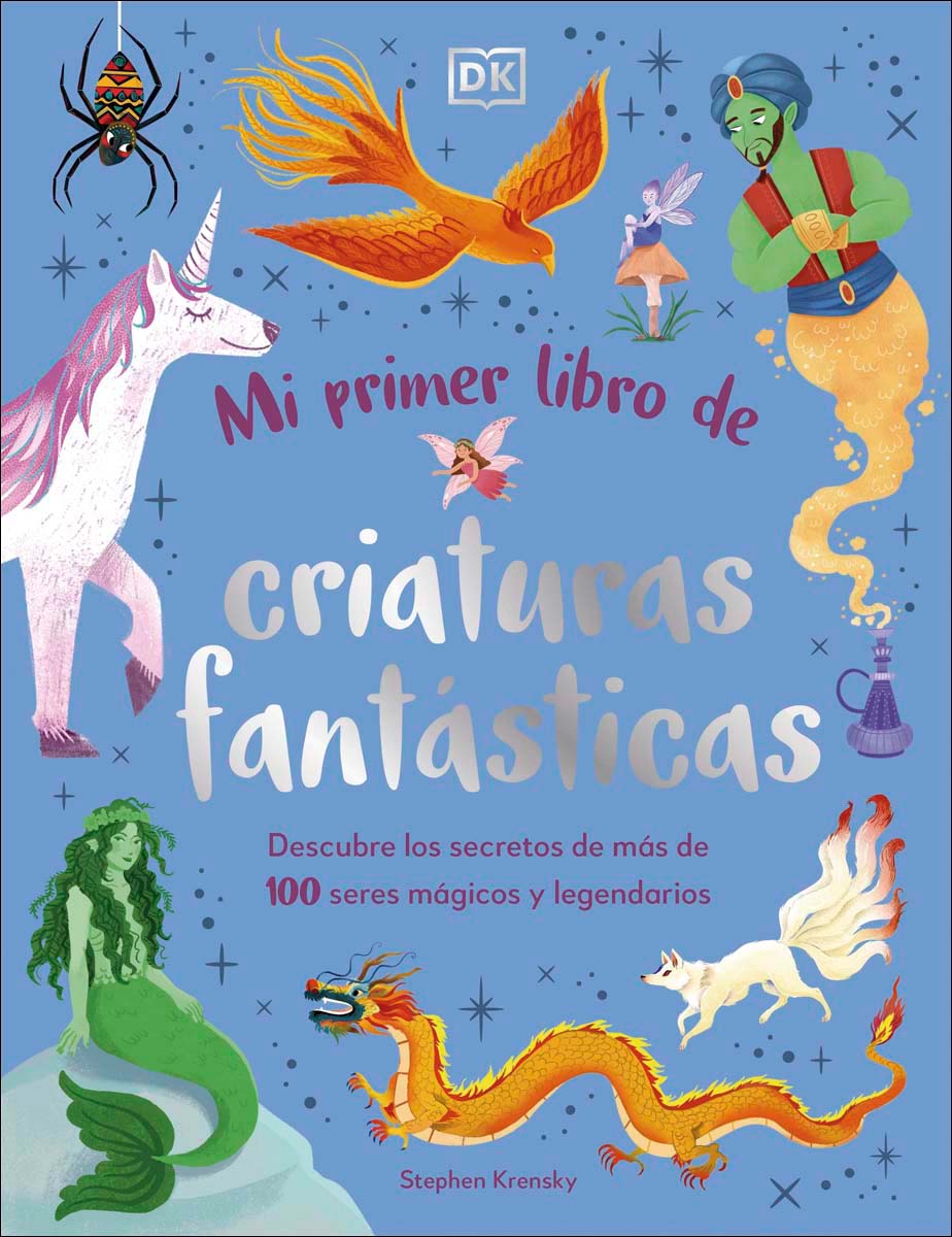 Imagen 0 de Mi primer libro de criaturas fantásticas: Descubre los secretos de más de 100 seres mágicos y legendarios  (Tapa dura)