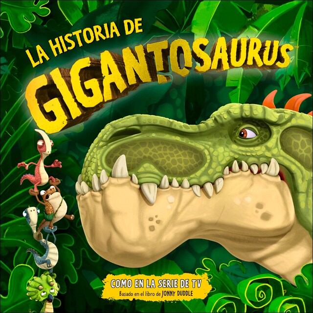 Imagen 0 de La historia de Gigantosaurus  (Tapa dura)