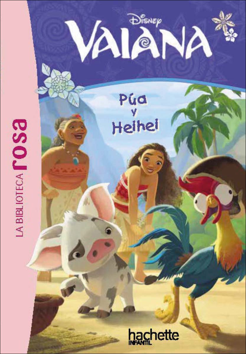 La Biblioteca rosa. Vaiana, 1. Pua y Heihei (Capa dura) 1