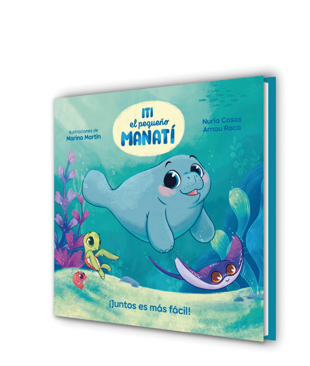 Imagen 0 de ITI, EL PEQUEÑO MANATÍ - ¡JUNTOS ES MÁS  (Tapa blanda Tapa dura)