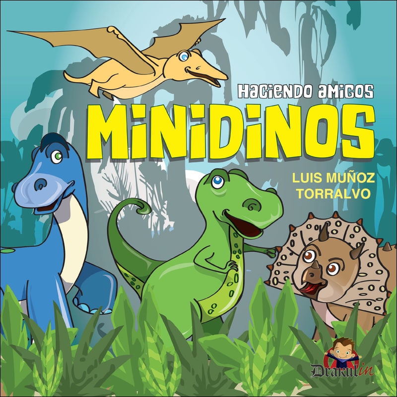 Minidinos. Haciendo amigos (Capa dura) 1