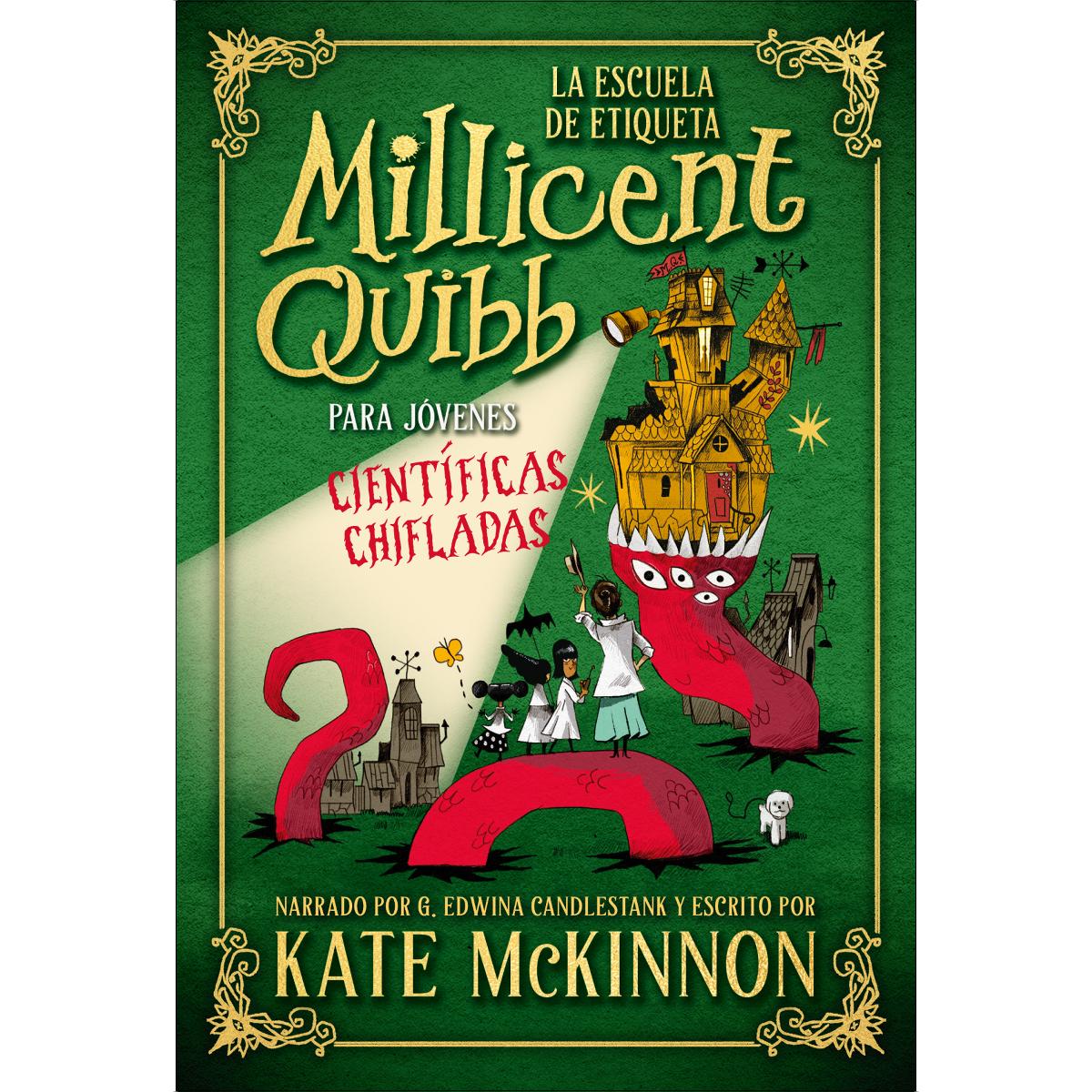 La Escuela de Etiqueta Millicent Quibb para Jóvenes Científicas Chifladas (Capa dura) 1