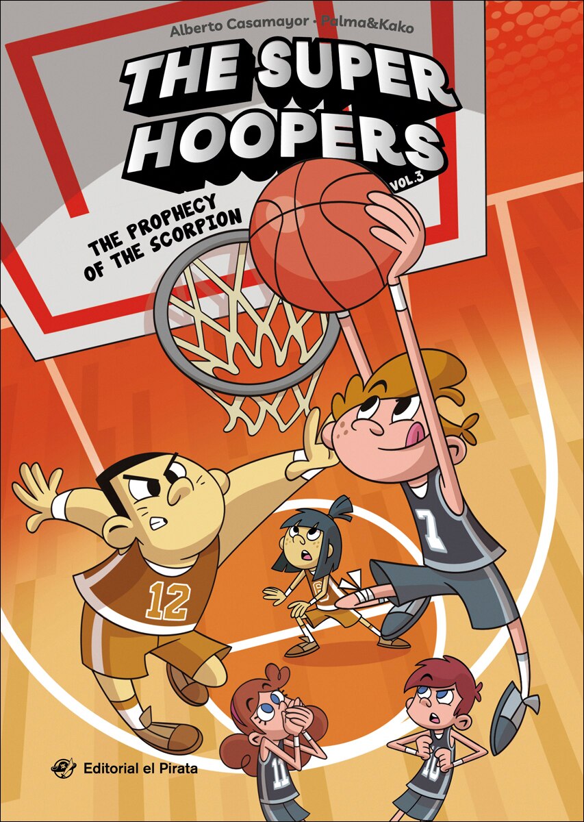 The Super Hoopers 3 - The Prophecy of the Scorpion: ¡Nunca el baloncesto había sido tan divertido! Libro en INGLÉS sobre un equipo de bas (Capa mole) 1