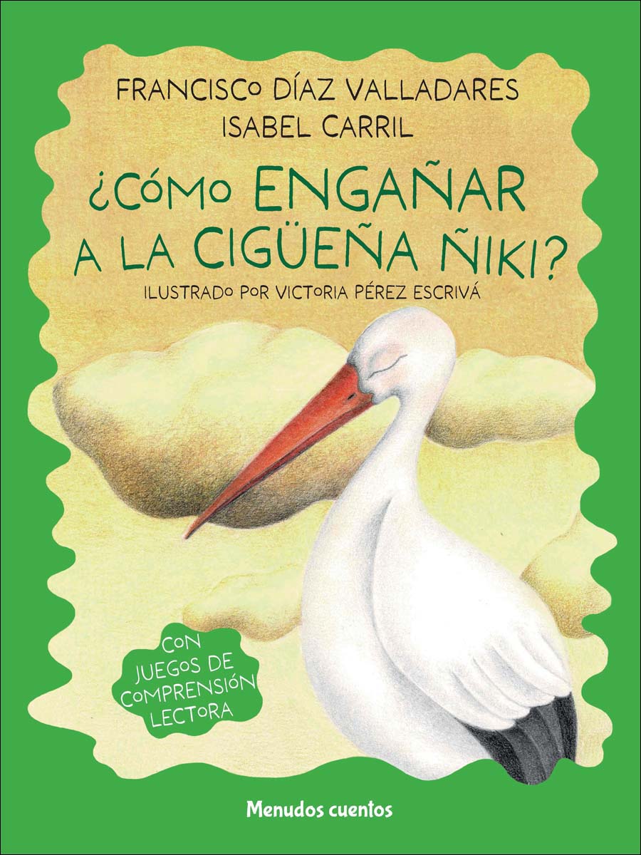 Imagem 0 de ¿Cómo engañar a la cigüeña Ñiki? (Capa mole)