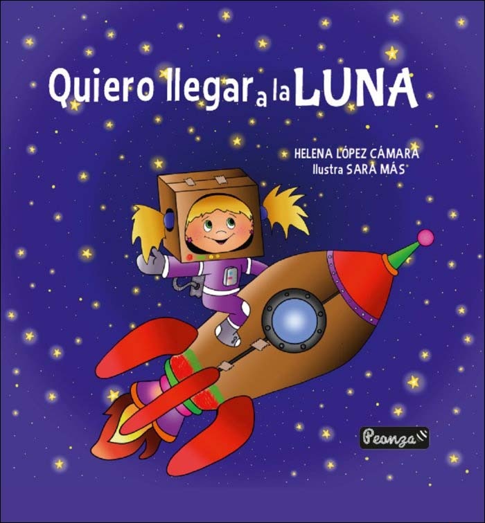 QUIERO LLEGAR A LA LUNA (Capa dura) 1