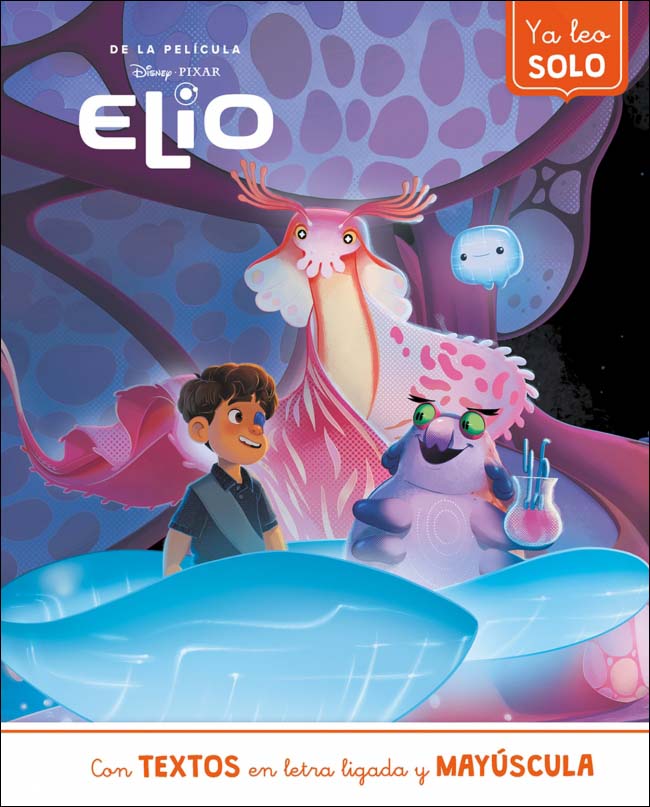 Elio. Ya leo solo (Disney. Lectoescritura): Con textos en letra ligada y mayúscula (Capa mole) 1