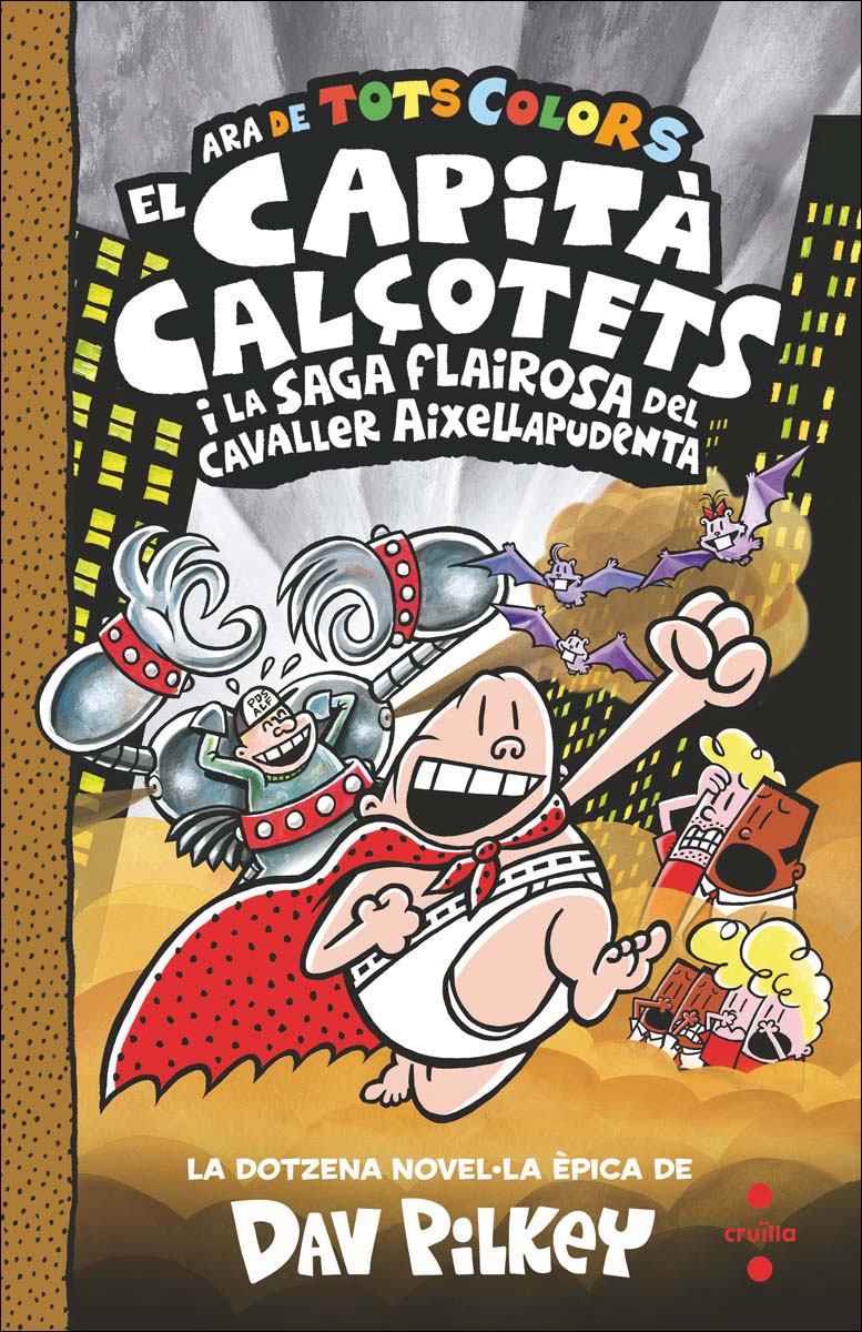 Imagem 0 de 12. El Capità Calçotets i la saga flairosa del cavaller Aixellapudenta (Capa dura)