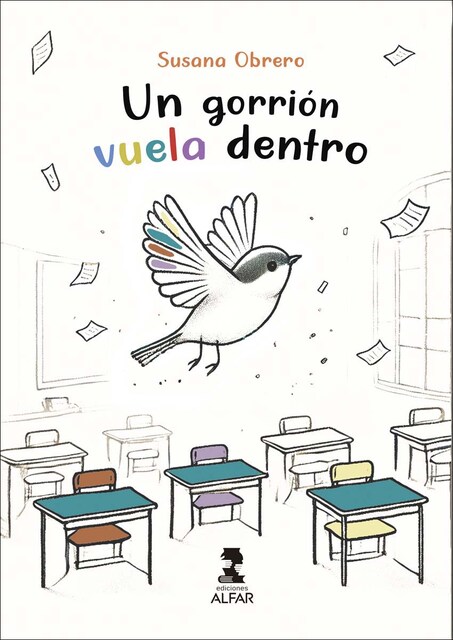 Imagen 0 de Un gorrión vuela dentro: Poesía en todas las aulas  (Tapa blanda)