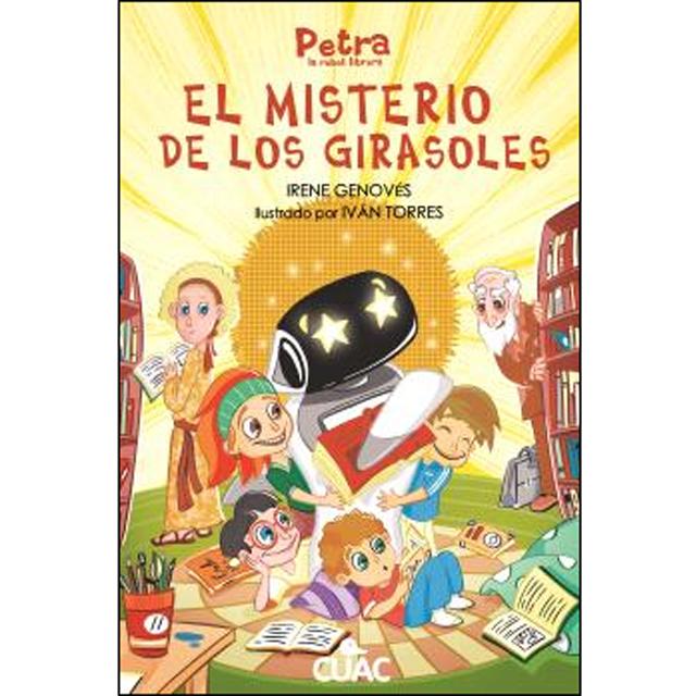 Petra la robot librera. El misterio de los girasoles 1