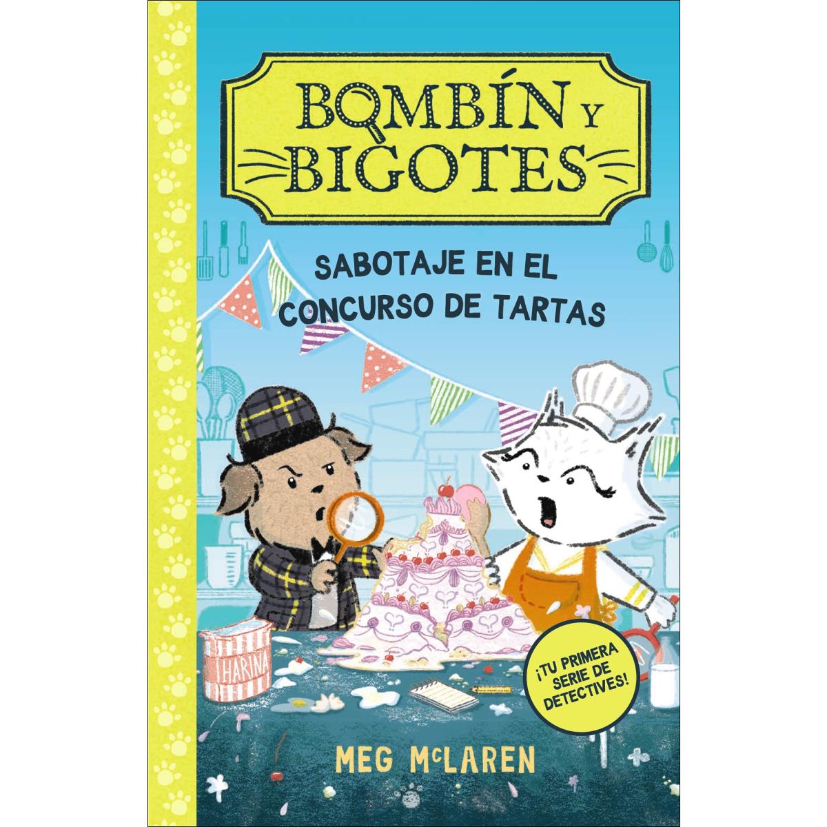 Bombín y Bigotes 2: Sabotaje en el concurso de tartas: ¡Tu primera serie de detectives 1