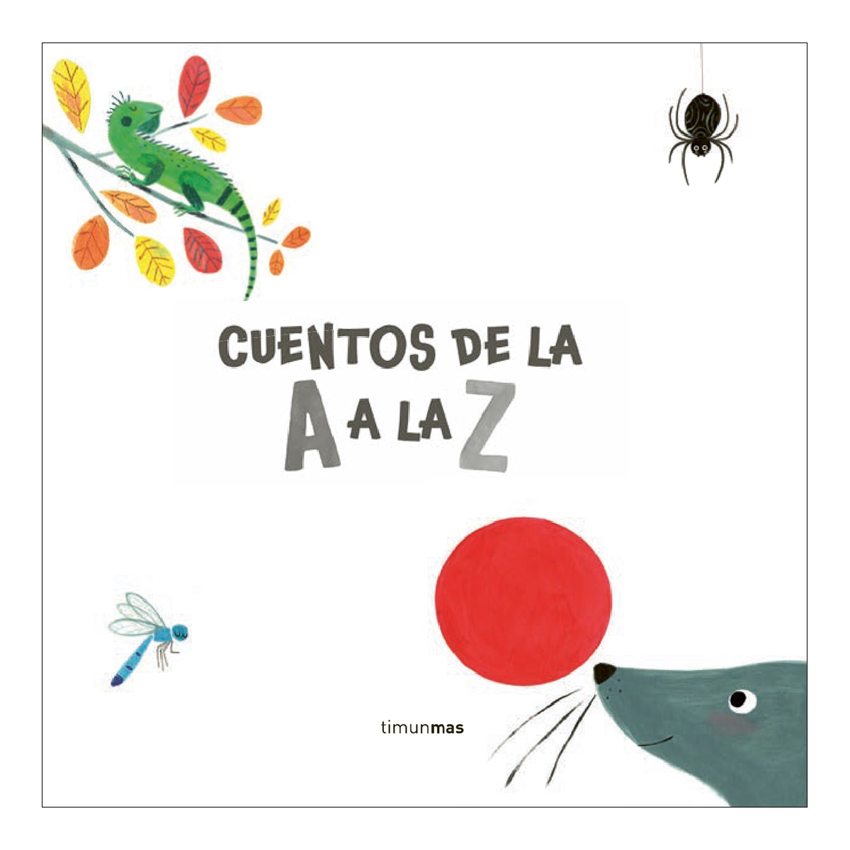 Imagem 0 de Cuentos de la A a la Z. Lectura compartida con letra mayúscula y de imprenta