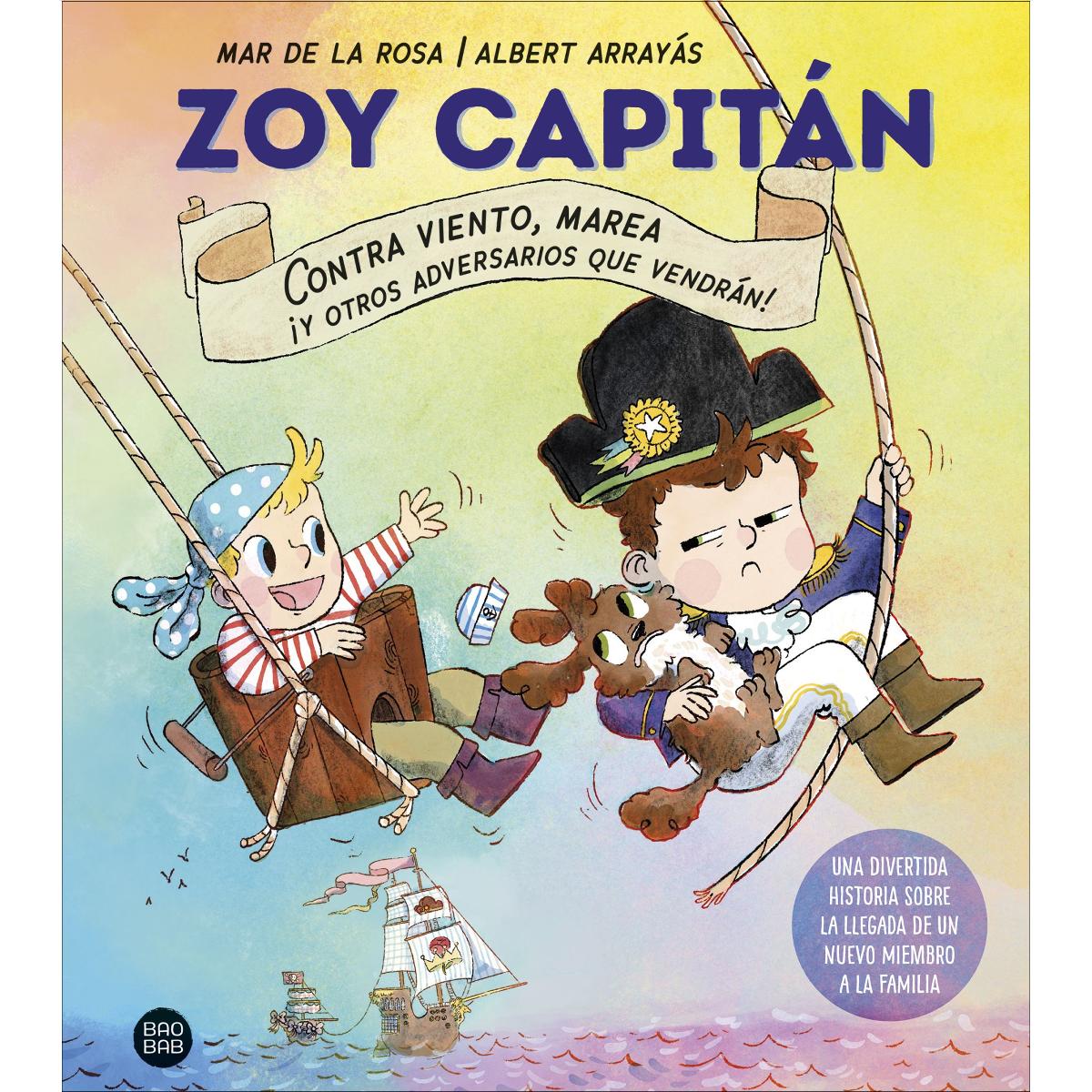 Imagem 0 de Zoy capitán: contra viento, marea ¡y otros adversarios que vendrán!