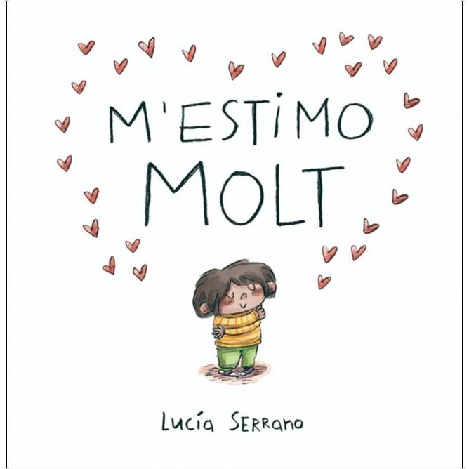 Imagem 0 de M'estimo molt: Un conte sobre l&autoestima en nens i nenes (Capa dura)