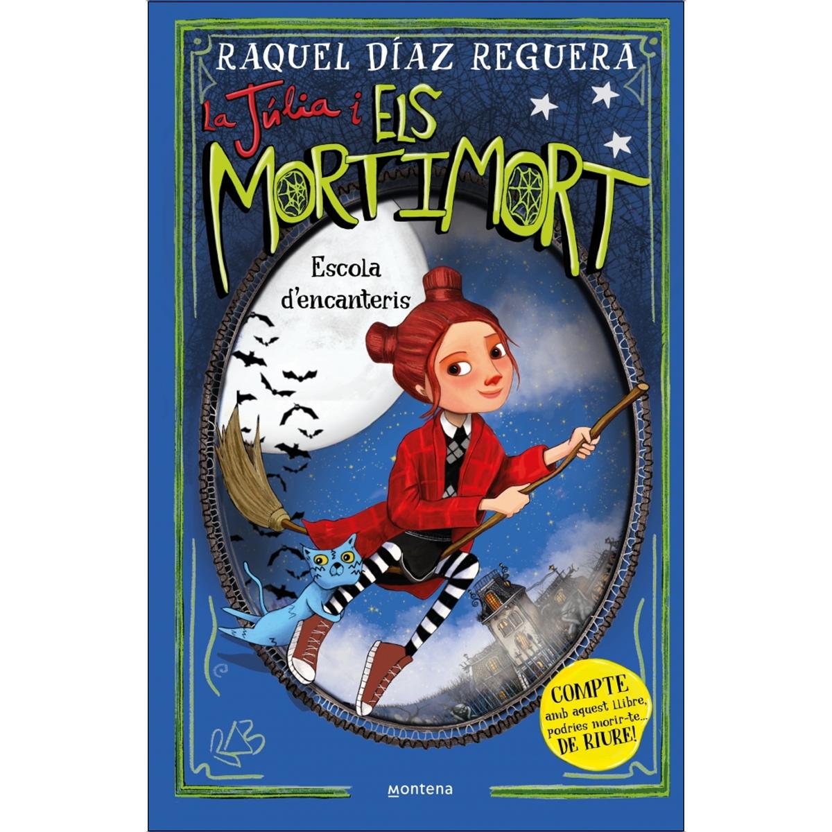 Imagem 0 de La Júlia i els Mortimort 3 - Escola d'encanteris: COMPTE amb aquest llibre, podries morir-te... DE RIURE! (Capa dura)