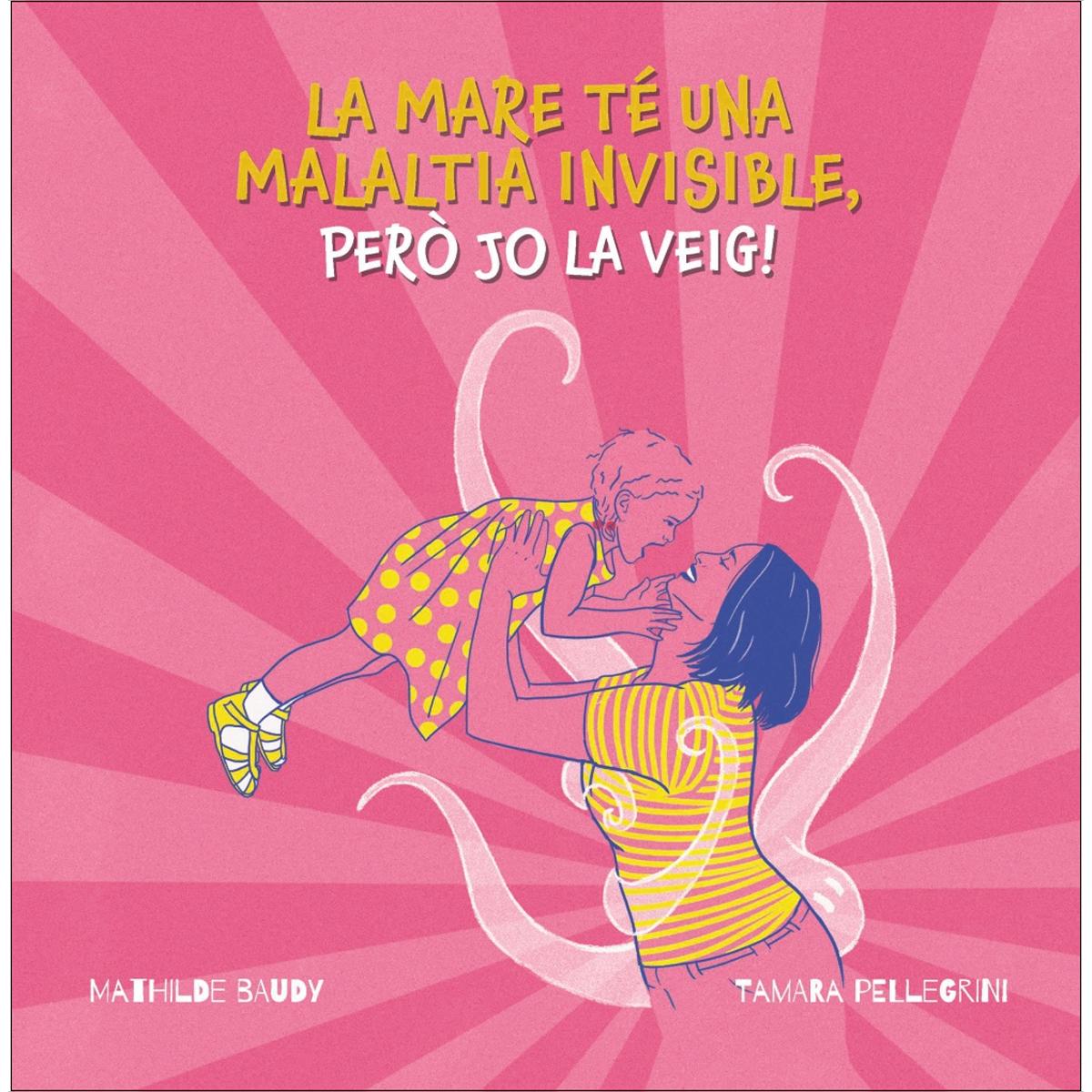 La mare té una malaltia invisible, peró jo la veig 1