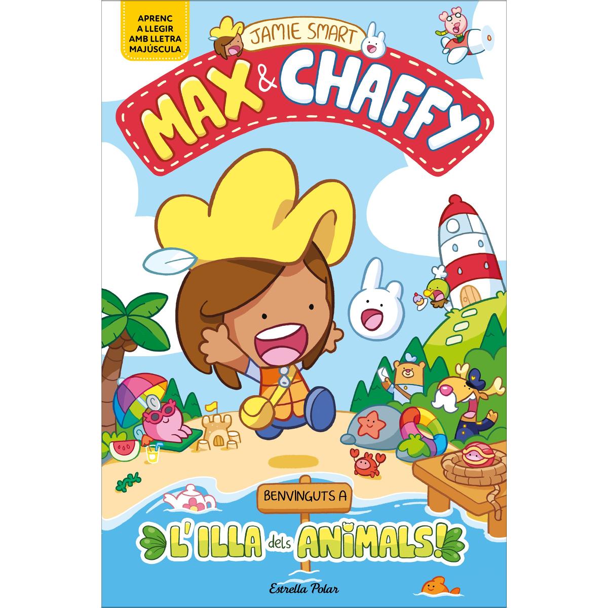Max & Chaffy 1. Benvinguts a l'Illa dels Animals!: En lletra MAJÚSCULA per aprendre a llegir (llibres per a nens a partir de 5 anys) 1